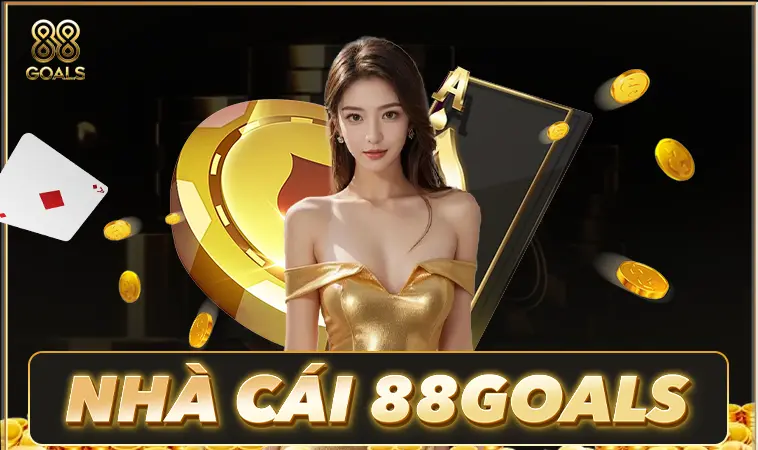 Nhà Cái 88 Goals - Trang Cá Cược Dành Cho Người Chơi Chuyên Nghiệp